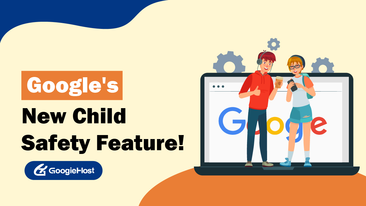 Google's New Child Safety Feature!
