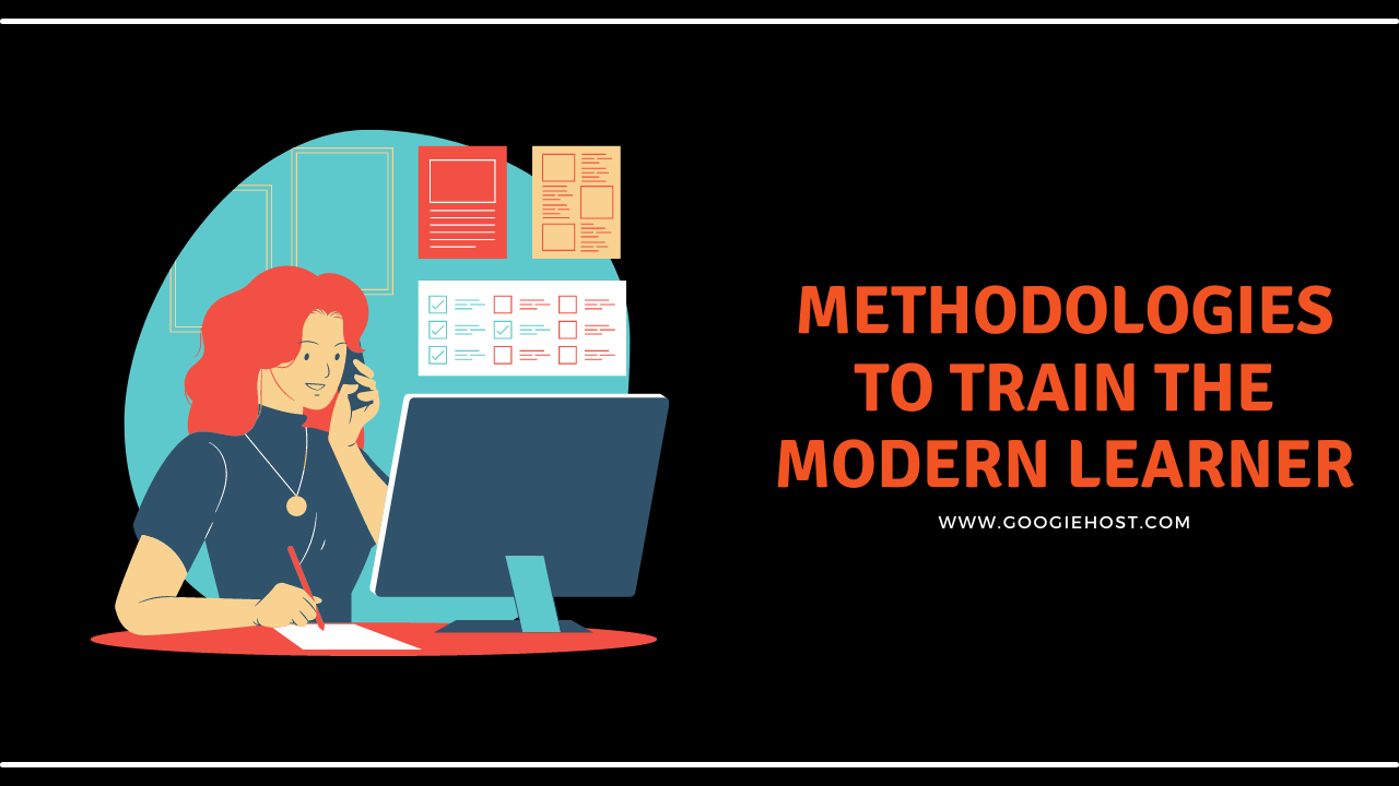 Methodologies To Train The Modern Learner