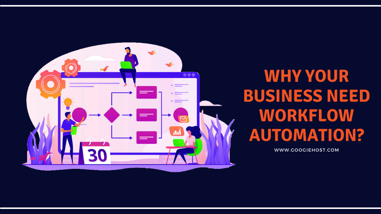 Why Your Business Need Workflow Automation