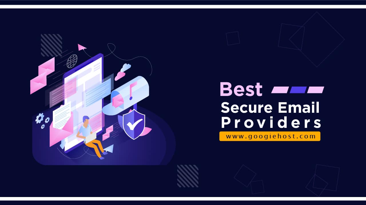 7 Best Secure Email Providers In 2024 Free+Paid Options