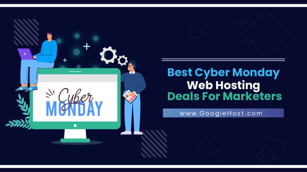 Best Cyber Monday Web Hosting Deals For Marketers In 2024