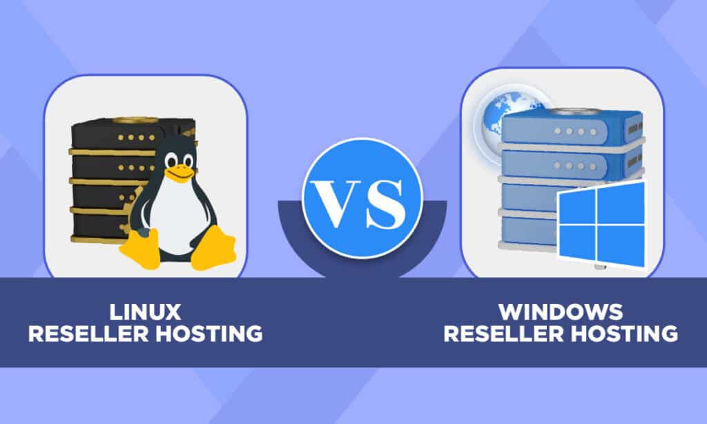 Linux Reseller Vs Windows Reseller Hosting