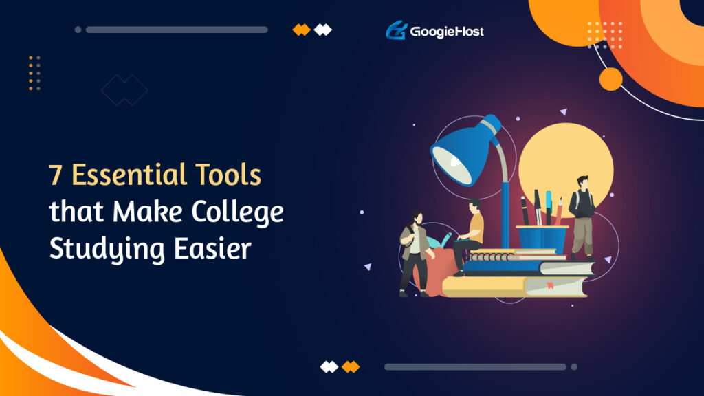 7 Essential Tools that Make College Studying Easier