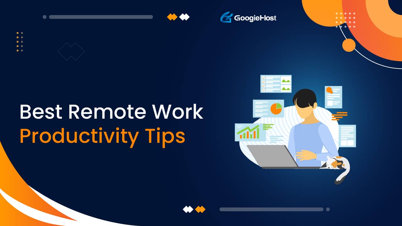 24 Work From Home Tips To Drive Better Productivity