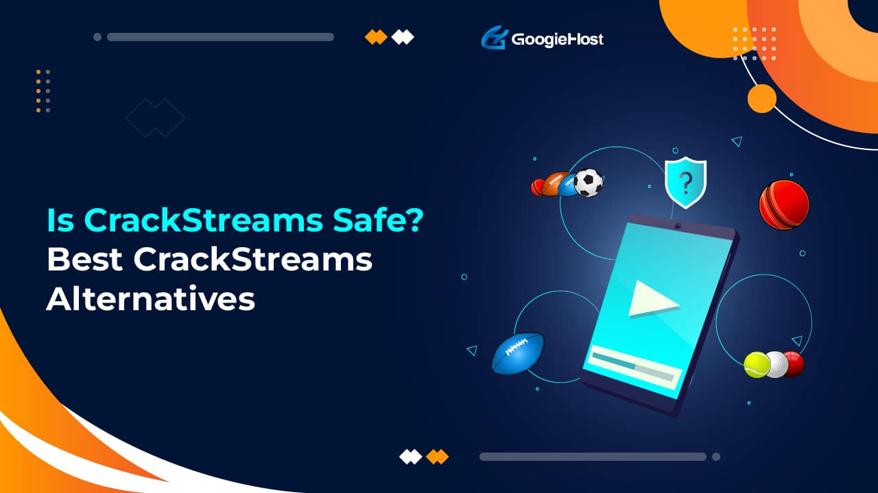 Is CrackStreams Safe Best CrackStreams Alternatives