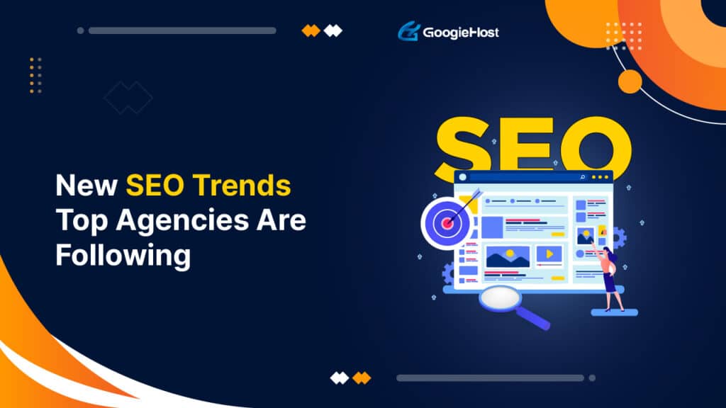 New SEO Trends Top Agencies Are Following