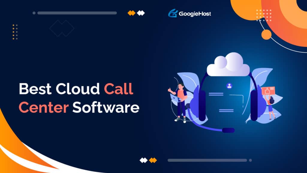 Best Cloud Call Center Software