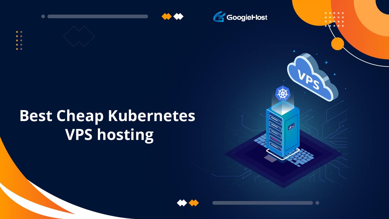 9 Best Cheap Kubernetes VPS Hosting Providers In 2024