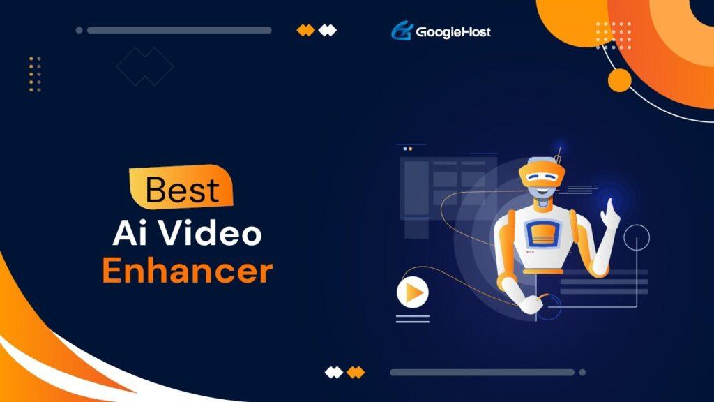 Best AI Video Enhancer