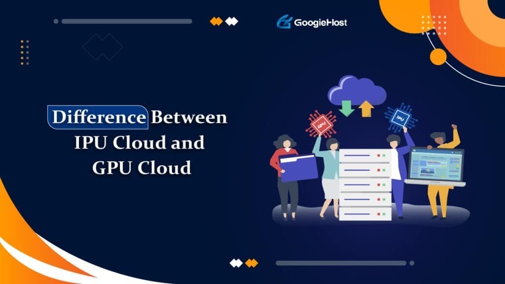 Difference Between IPU Cloud and GPU Cloud