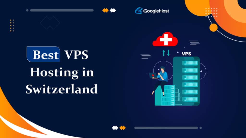 Best VPS Hosting Switzerland