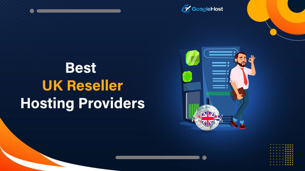 Best UK Reseller Hosting Providers