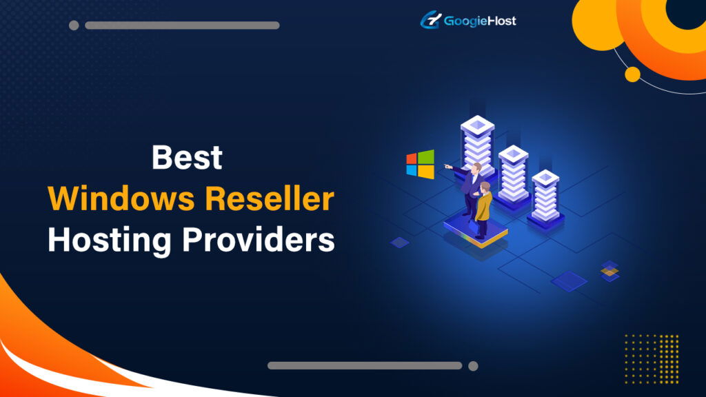 Best Windows Reseller Hosting Providers
