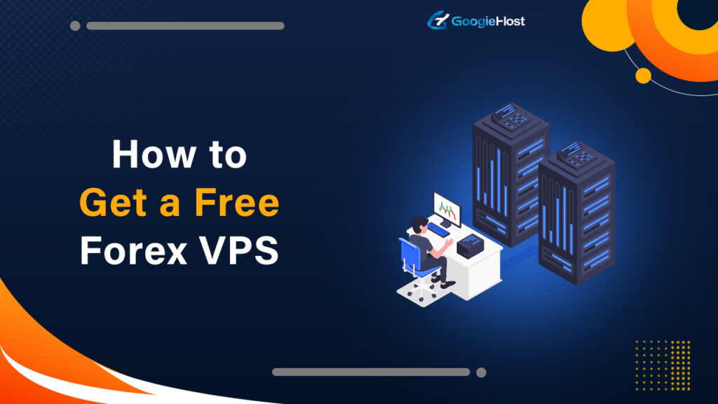 How to Get a Free Forex VPS
