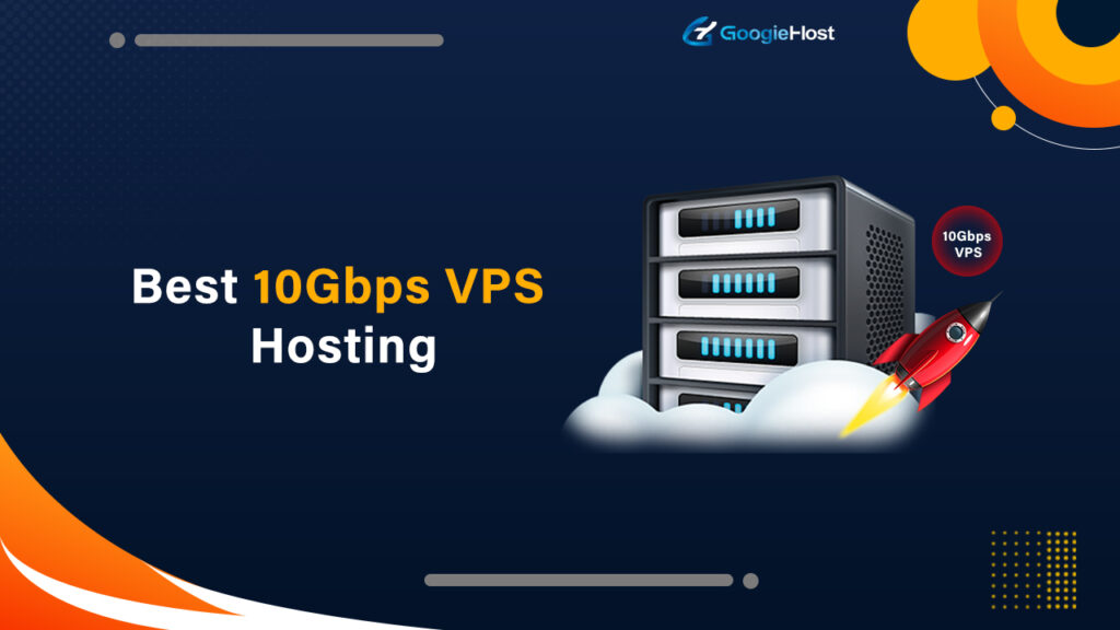 El mejor alojamiento VPS de 10 Gbps