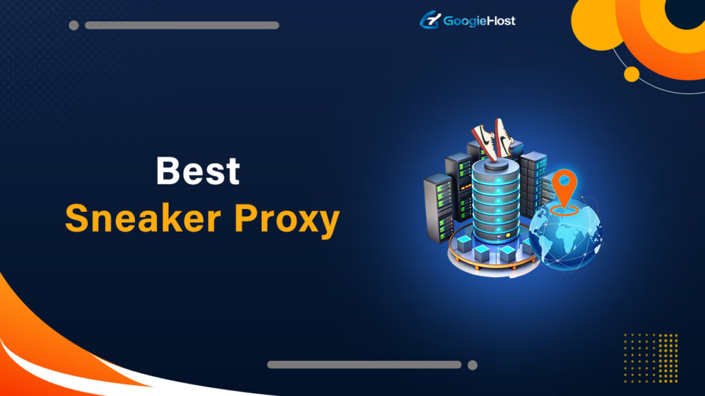 Best Sneaker Proxy