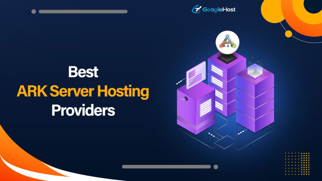 best ARK Server Hosting Providers
