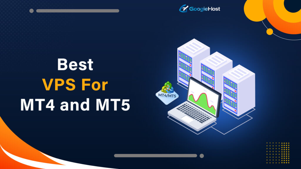 Best VPS For MT4 and MT5