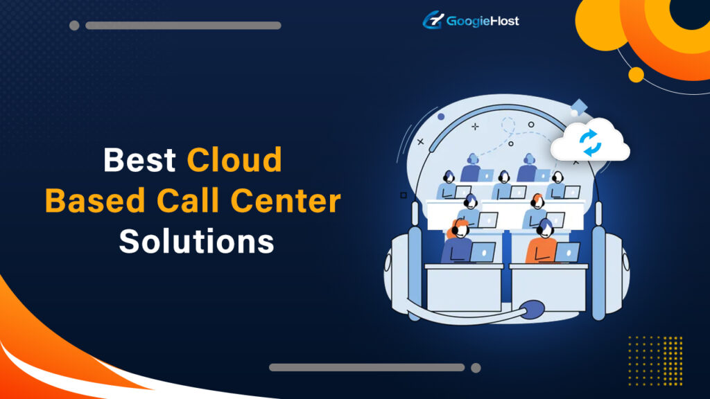 Best Cloud Based Call Center Solutions