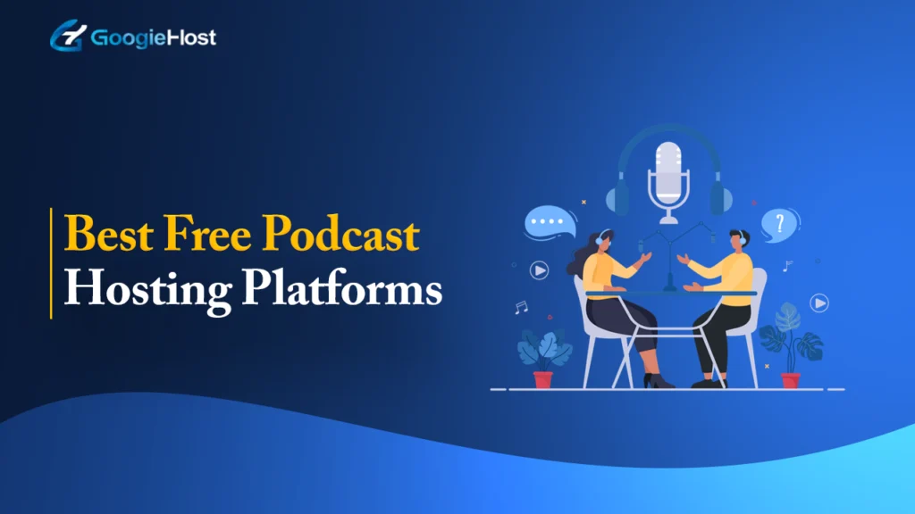 Best Free Podcast Hosting Platforms