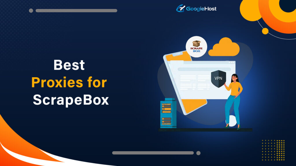 Best Proxies for ScrapeBox