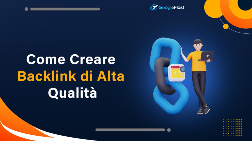 Come Creare Backlink di Alta Qualità: 7 Strategie per Migliorare l'Autorità del Dominio