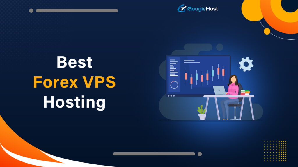 Best Forex VPS Hosting