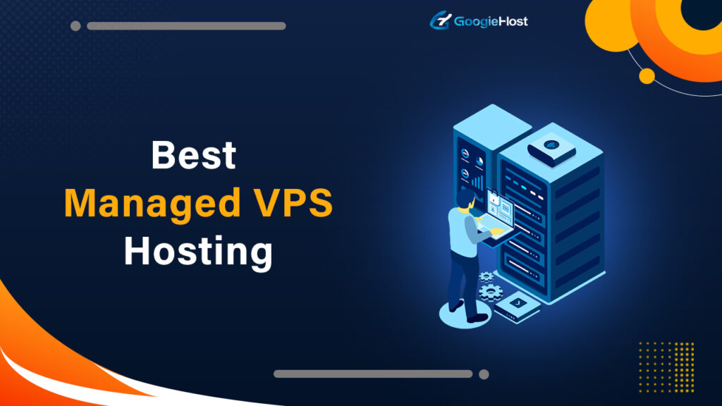 Best Managed VPS Hosting