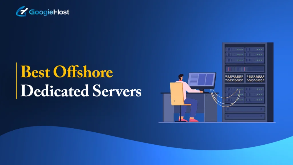 Best Offshore Dedicated Servers