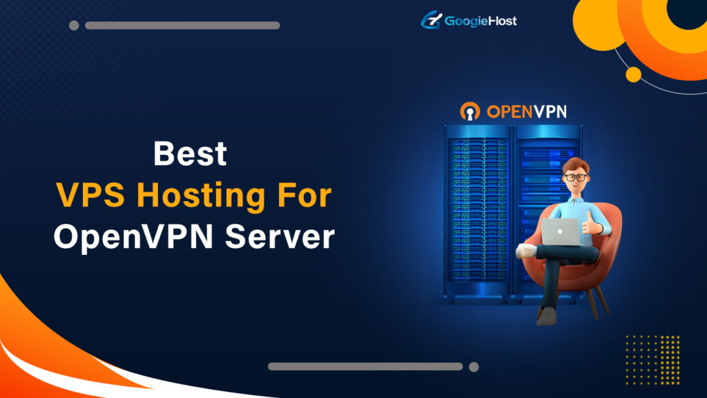 Best VPS Hosting For OpenVPN Server