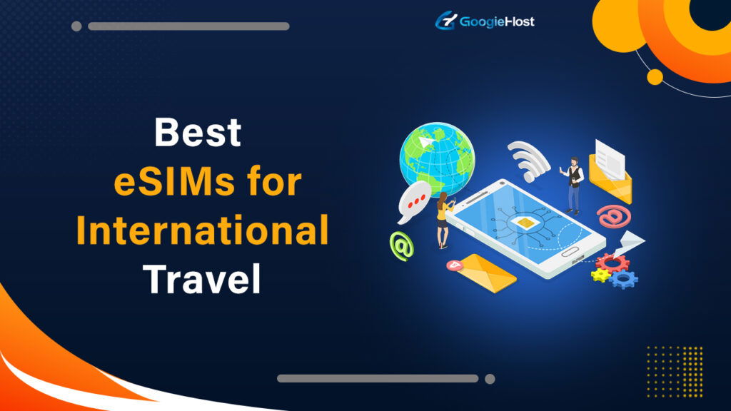 Best eSIMs for International Travel