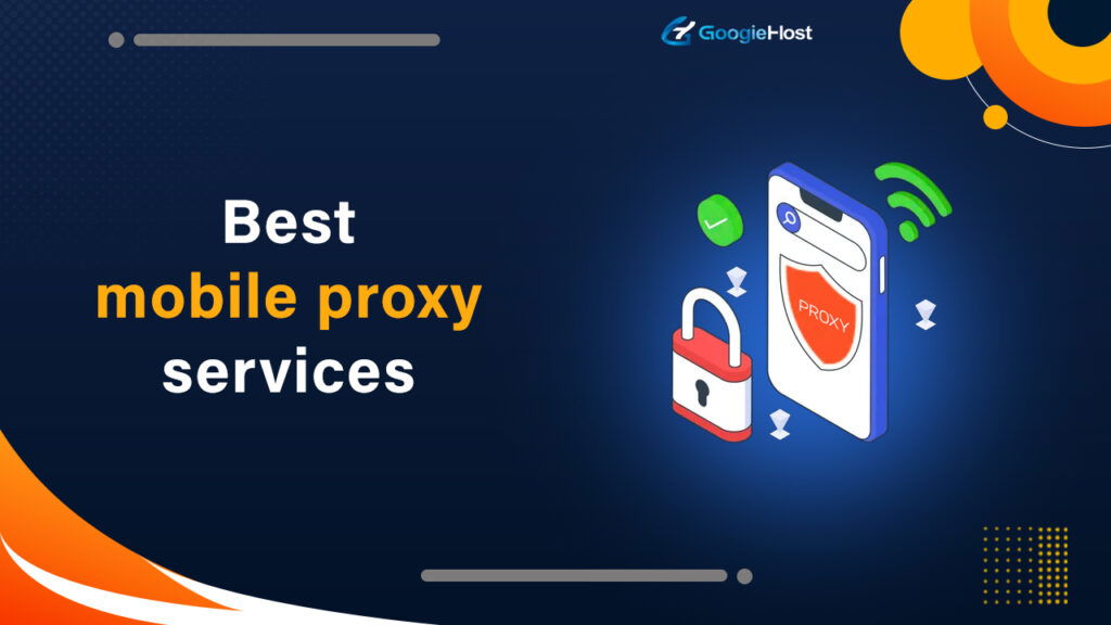 Best mobile proxy services