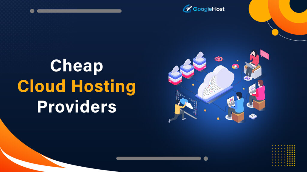 Cheap Cloud Hosting Providers