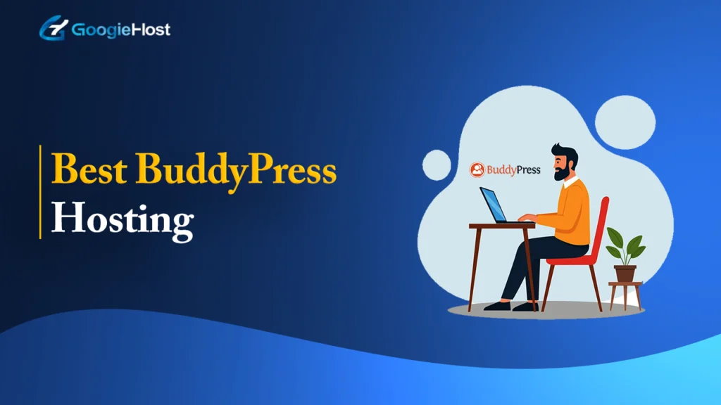 Best BuddyPress Hosting