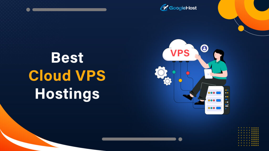 Best Cloud VPS Hostings