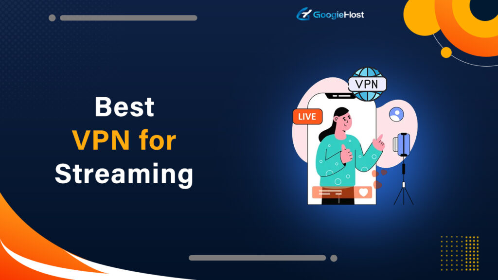 Best VPN for Streaming