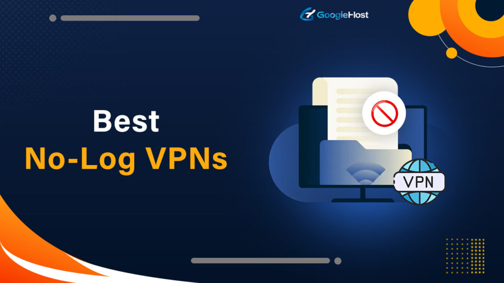 Best No-Log VPNs