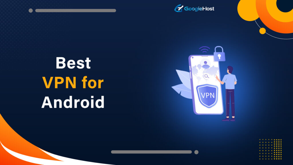 Best VPN for Android
