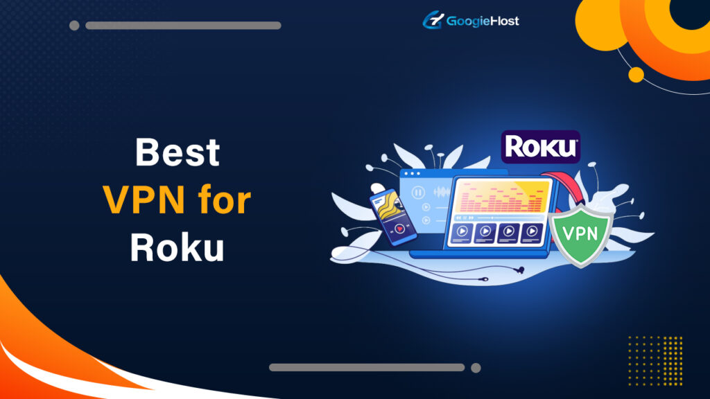 Best VPN for Roku