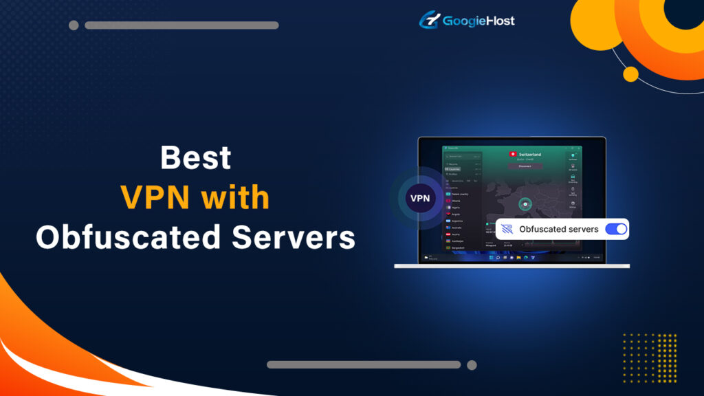 Best VPN with Obfuscated Servers