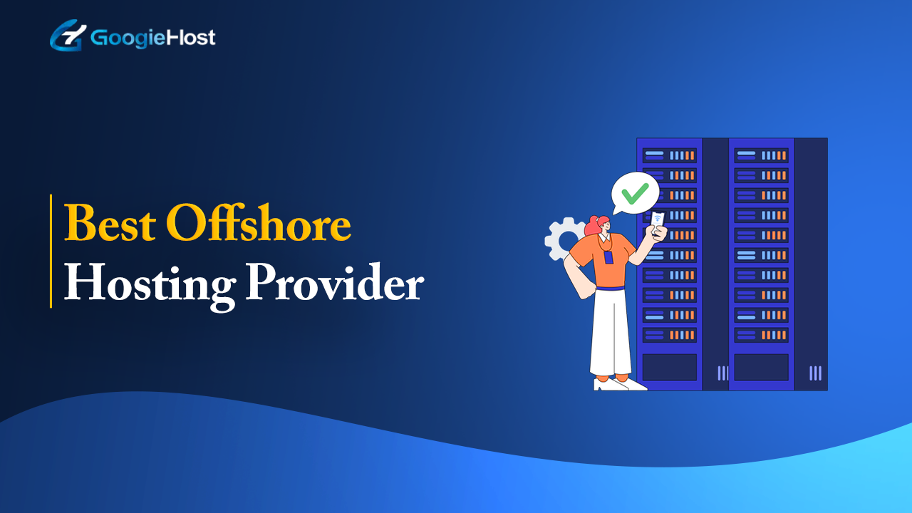 Best Offshore Hosting Provider