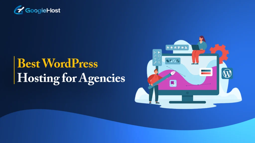 Best WordPress Hosting for Agencies