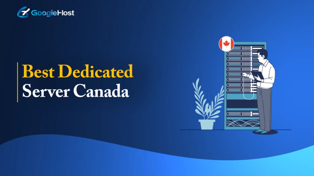 Best Dedicated Server Canada