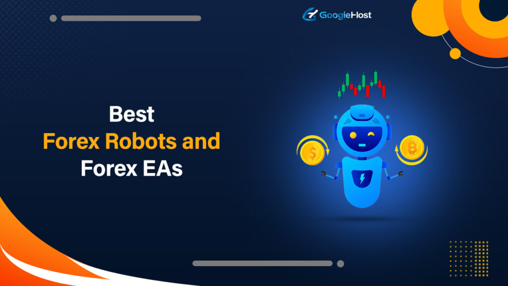 Best Forex Robots and Forex EAs