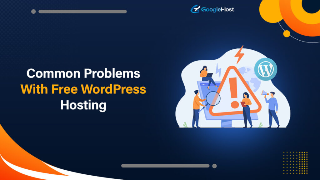 Common Problems With Free WordPress Hosting