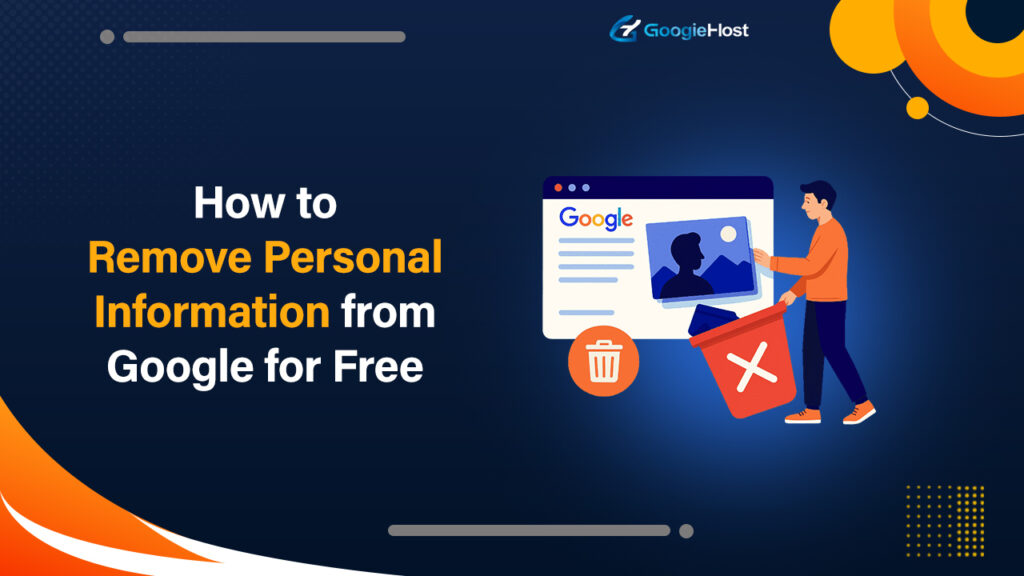 How to Remove Personal Information from Google for Free