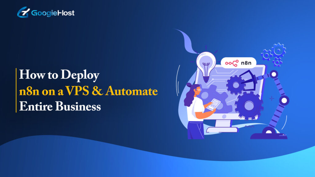 How to Deploy n8n on a VPS & Automate Entire Business