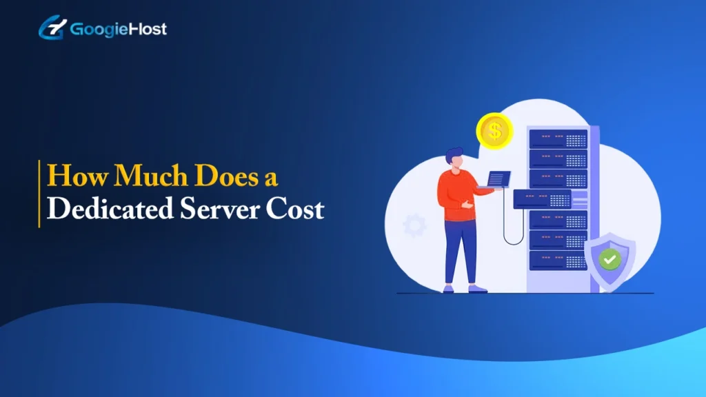 How Much Does a Dedicated Server Cost