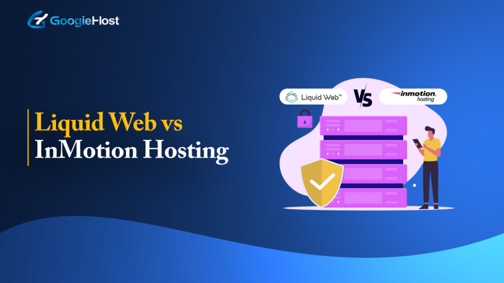 liquid web vs inmotion hosting