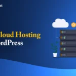 Best Cloud Hosting for WordPress